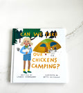 Can We Take Our Chickens Camping? – Signed Premium Edition (Exclusive)